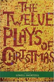 Cover of: The twelve plays of Christmas by edited with introduction by Lowell Swortzell.