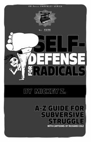 Cover of: Self-Defense for Radicals: A–Z Guide for Subversive Struggle