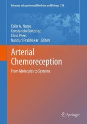 Cover of: Arterial Chemoreception
            
                Advances in Experimental Medicine and Biology