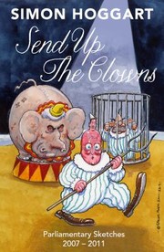 Cover of: Send Up The Clowns Parliamentary Sketches 200711