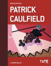 Cover of: Patrick Caulfield
            
                British Artists