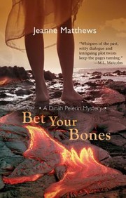 Cover of: Bet Your Bones A Dinah Pelerin Mystery