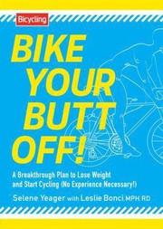 Cover of: BIKE YOUR BUTT OFF