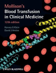 Cover of: Mollisons Blood Transfusion in Clinical Medicine
            
                Klein Mollisons Blood Transfusion in Clinical Medicine