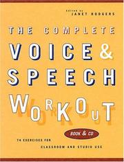 Cover of: The Complete Voice and Speech Workout: 74 Exercises for Classroom and Studio Use