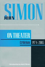 Cover of: John Simon on theater: criticism, 1974-2003