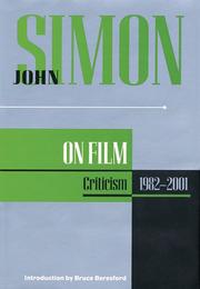 Cover of: John Simon on film: criticism, 1982-2001