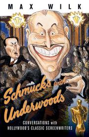 Cover of: Schmucks with Underwoods: conversations with Hollywood's classic screenwriters