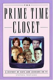 Cover of: The prime time closet: a history of gays and lesbians on TV