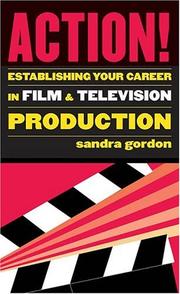 Cover of: Action!: Establishing Your Career in Film and Television Production