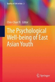 The Psychological WellBeing of East Asian Youth
            
                Quality of Life in Asia by Chin-Chun Yi