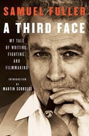 Cover of: A third face: my tale of writing, fighting, and filmmaking