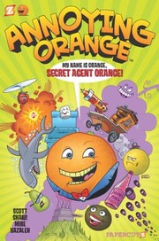 Cover of: Annoying Orange Graphic Novels 1
            
                Annoying Orange Graphic Novels