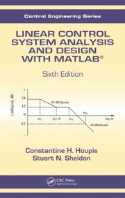 Cover of: Linear Control System Analysis and Design with MATLAB
            
                Automation and Control Engineering