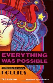 Cover of: Everything Was Possible: The Birth of the Musical Follies