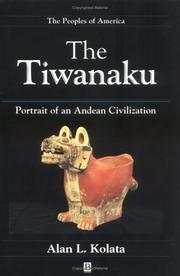 Cover of: The Tiwanaku: Portrait of an Andean Civilization (Peoples of America)