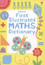 Cover of: First Illustrated Maths Dictionary