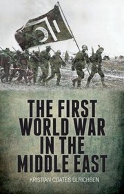 Cover of: The First World War in the Middle East by 