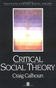 Critical Social Theory by Craig J. Calhoun