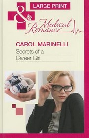 Cover of: Secrets of a Career Girl by Carol Marinelli