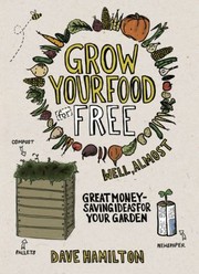 Cover of: Grow Your Food for Free Well Almost by 