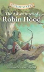 Cover of: The Adventures of Robin Hood
            
                Classic Starts by 