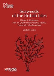 Cover of: Seaweeds of the British Isles Volume 1 Rhodophyta Part 2a Cryptonemiales Sensu Stricto Palmariales Rhodymeniales