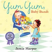 Cover of: Yum Yum Baby Bundt