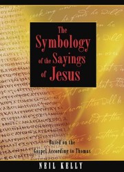 Cover of: The Symbology of the Sayings of Jesus by 