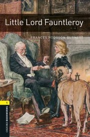 Cover of: Little Lord Fauntleroy
            
                Oxford Bookworms Library Stage 1 by 