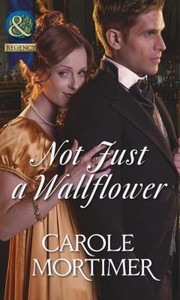 Not Just a Wallflower by Carole Mortimer