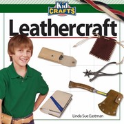 Cover of: Leathercraft
            
                Kidcrafts by Linda Sue Eastman