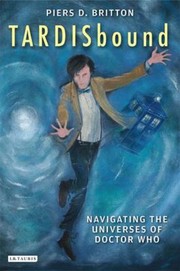 Cover of: Tardisbound Navigating The Universes Of Doctor Who by 