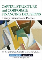 Cover of: Capital Structure and Corporate Financing Decisions
            
                Robert W Kolb by 