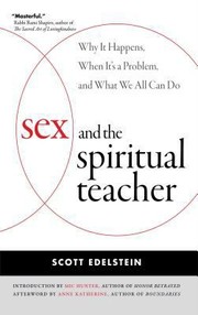 Sex and the Spiritual Teacher by Scott Edelstein