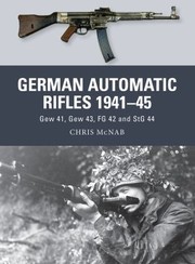 German Automatic and Assault Rifles 194145
            
                Weapon by Chris McNab