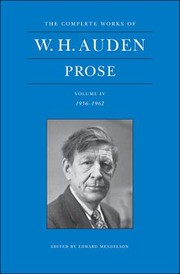 Cover of: The Complete Works of WH Auden Volume IV
            
                Complete Works of WH Auden by 