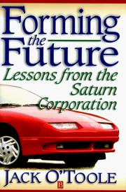 Cover of: Forming the future: lessons from the Saturn Corporation