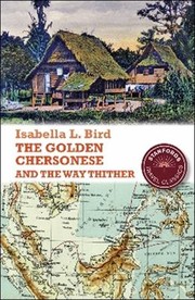 Cover of: The Golden Chersonese and the Way Thither
            
                Stanfords Travel Classics by 