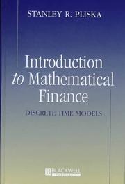 Introduction to mathematical finance by Stanley R. Pliska