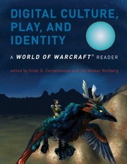 Cover of: Digital Culture Play and Identity
            
                World of Warcraft Reader