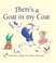 Cover of: Theres a Goat in My Coat