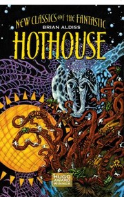 Cover of: Hothouse
            
                New Classics of the Fantastic by 
