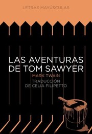 Cover of: Las Aventuras de Tom Sawyer
            
                Letras Mayusculas Clasicos Universales Letras Mayusculas C by 