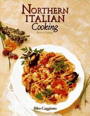 Northern Italian Cooking by Biba Caggiano