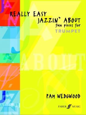 Really Easy Jazzin about Fun Pieces for Trumpet Faber Edition Jazzin about