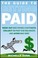 Cover of: The Guide to Getting Paid