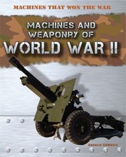 Cover of: World War II
            
                Machines That Won the War