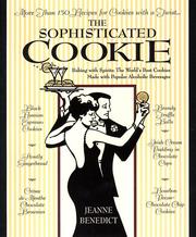 Cover of: The sophisticated cookie: baking with spirits : the world's best cookies made with popular alcoholic beverages