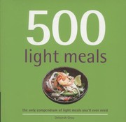 Cover of: 500 Light Meals by Deborah Gray